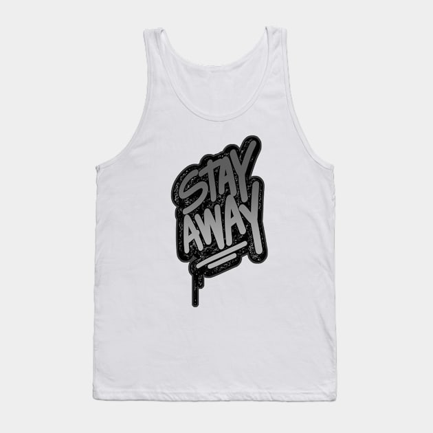 Stay Away Tank Top by aybstore